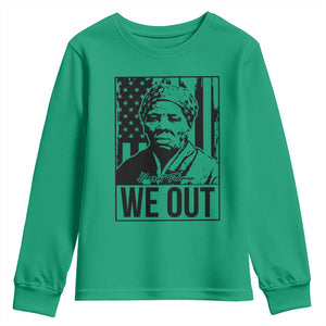 Harriet Tubman Quote Youth Sweatshirt We Out Strong Woman TS14 Irish Green Print Your Wear