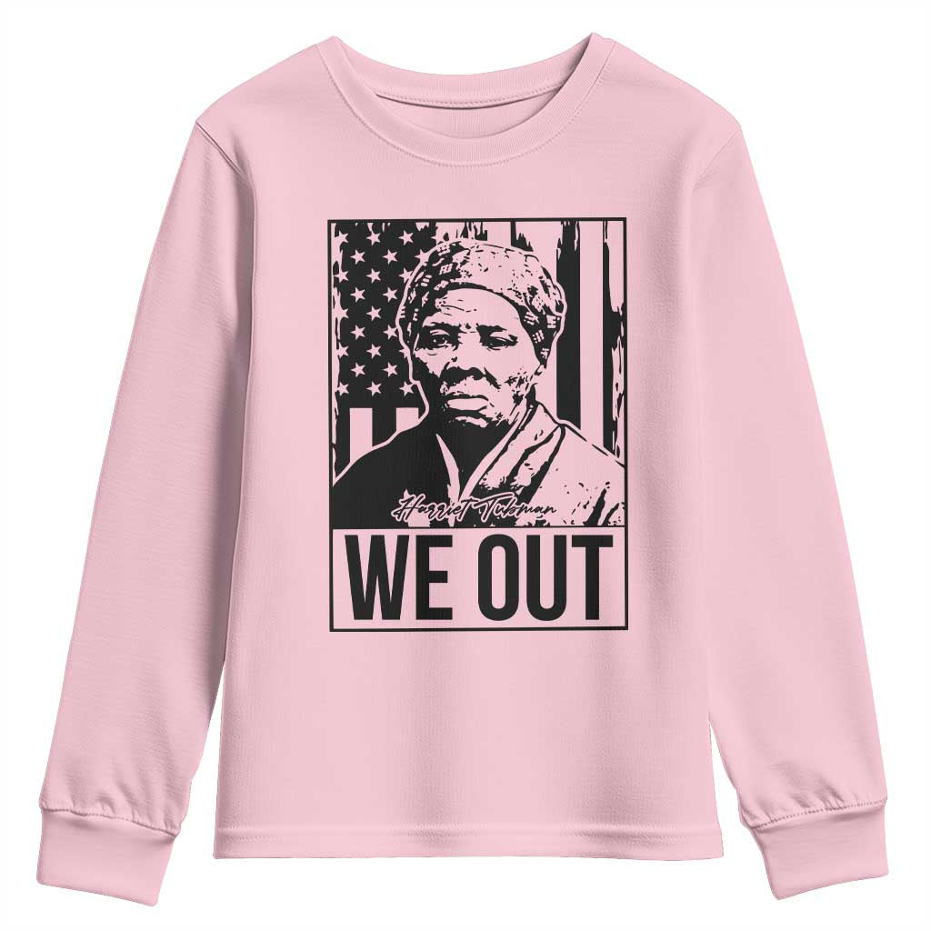 Harriet Tubman Quote Youth Sweatshirt We Out Strong Woman TS14 Light Pink Print Your Wear