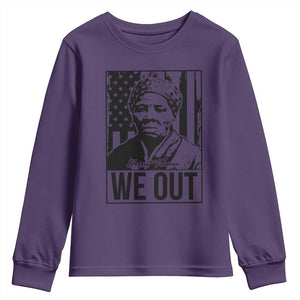 Harriet Tubman Quote Youth Sweatshirt We Out Strong Woman TS14 Purple Print Your Wear