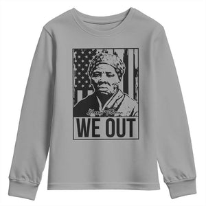 Harriet Tubman Quote Youth Sweatshirt We Out Strong Woman TS14 Sport Gray Print Your Wear