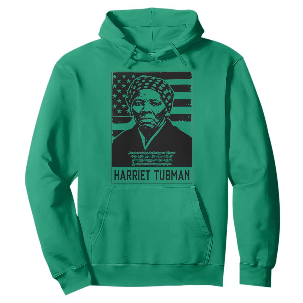 Harriet Tubman Quote Hoodie Black History Month TS14 Irish Green Print Your Wear