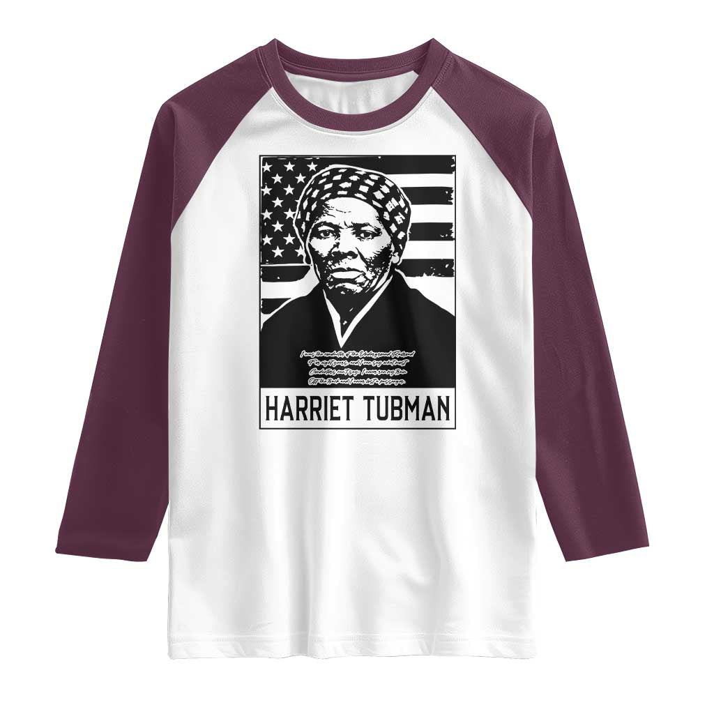 Harriet Tubman Quote Raglan Shirt Black History Month TS14 White Maroon Print Your Wear