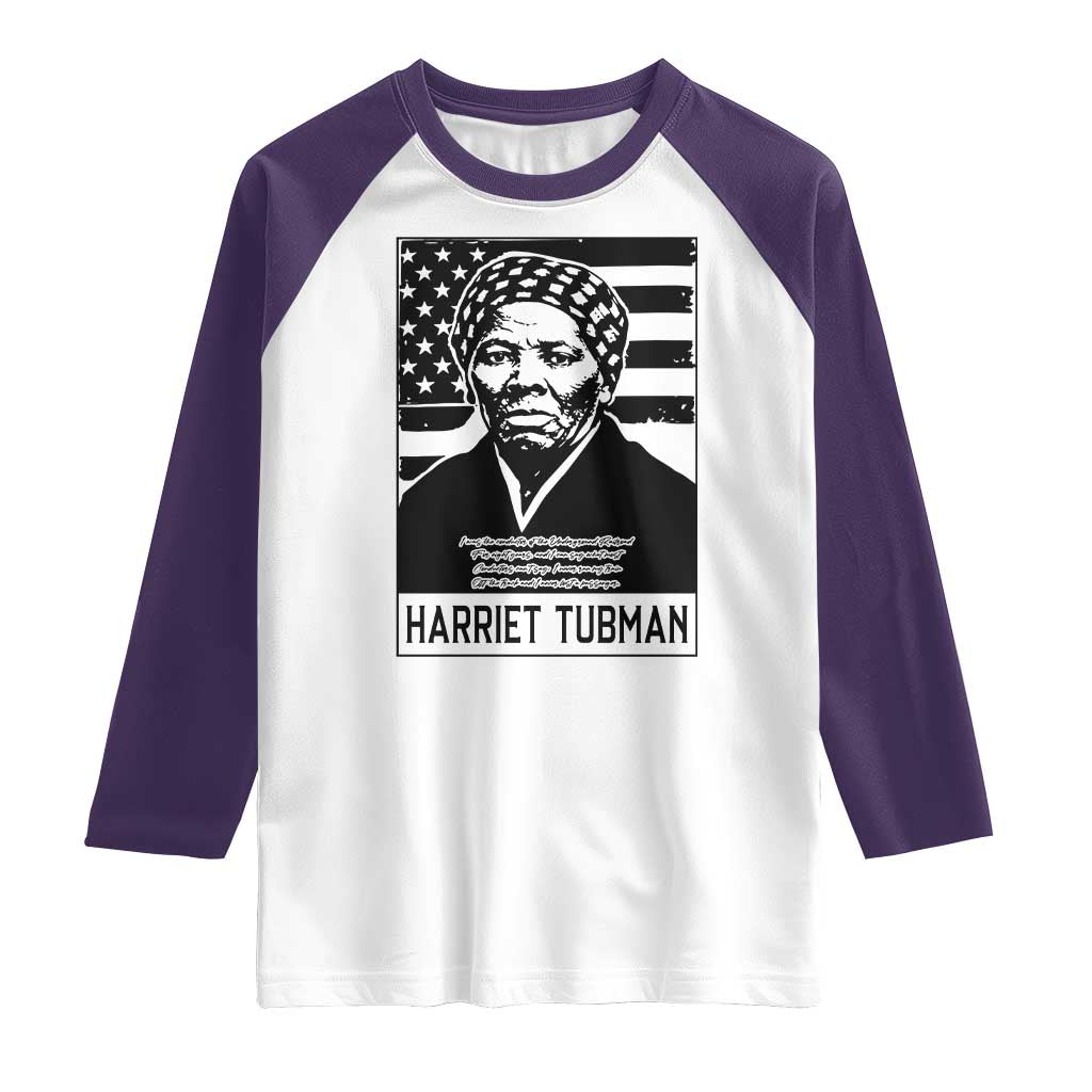 Harriet Tubman Quote Raglan Shirt Black History Month TS14 White Purple Print Your Wear