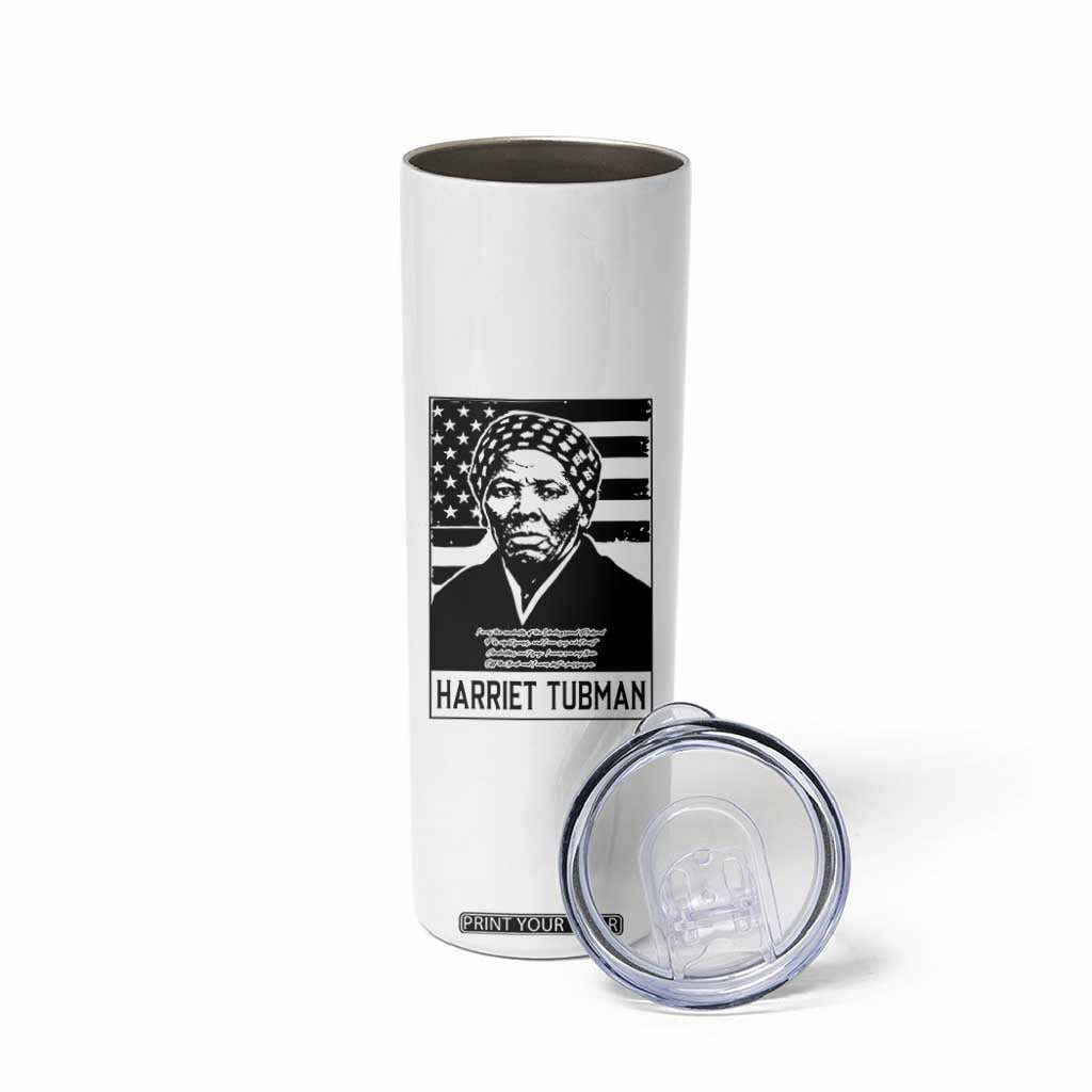 Harriet Tubman Quote Skinny Tumbler Black History Month TS14 Print Your Wear