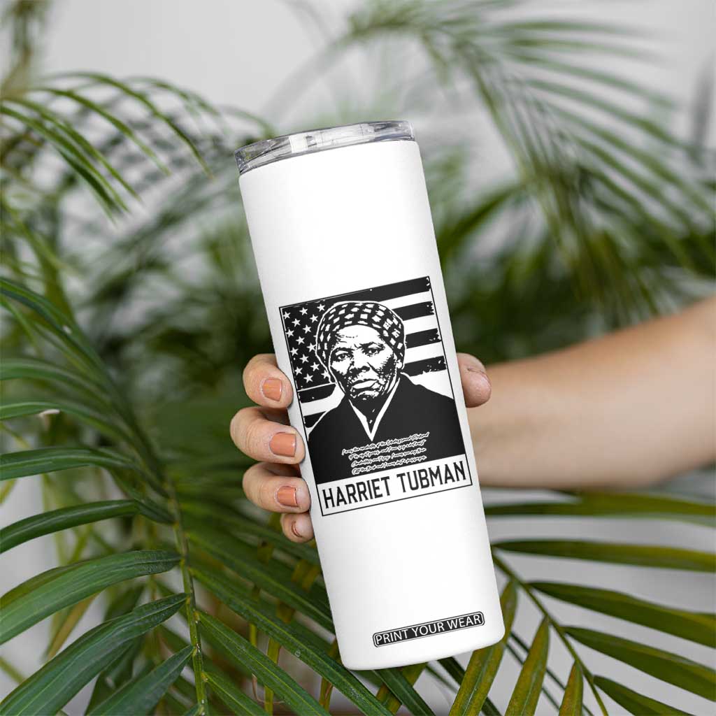 Harriet Tubman Quote Skinny Tumbler Black History Month TS14 Print Your Wear