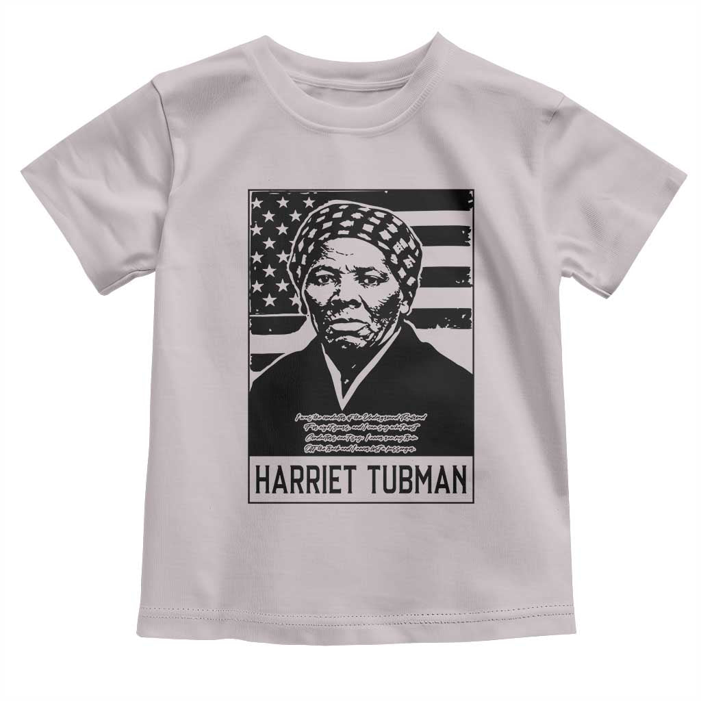 Harriet Tubman Quote Toddler T Shirt Black History Month TS14 Ice Gray Print Your Wear
