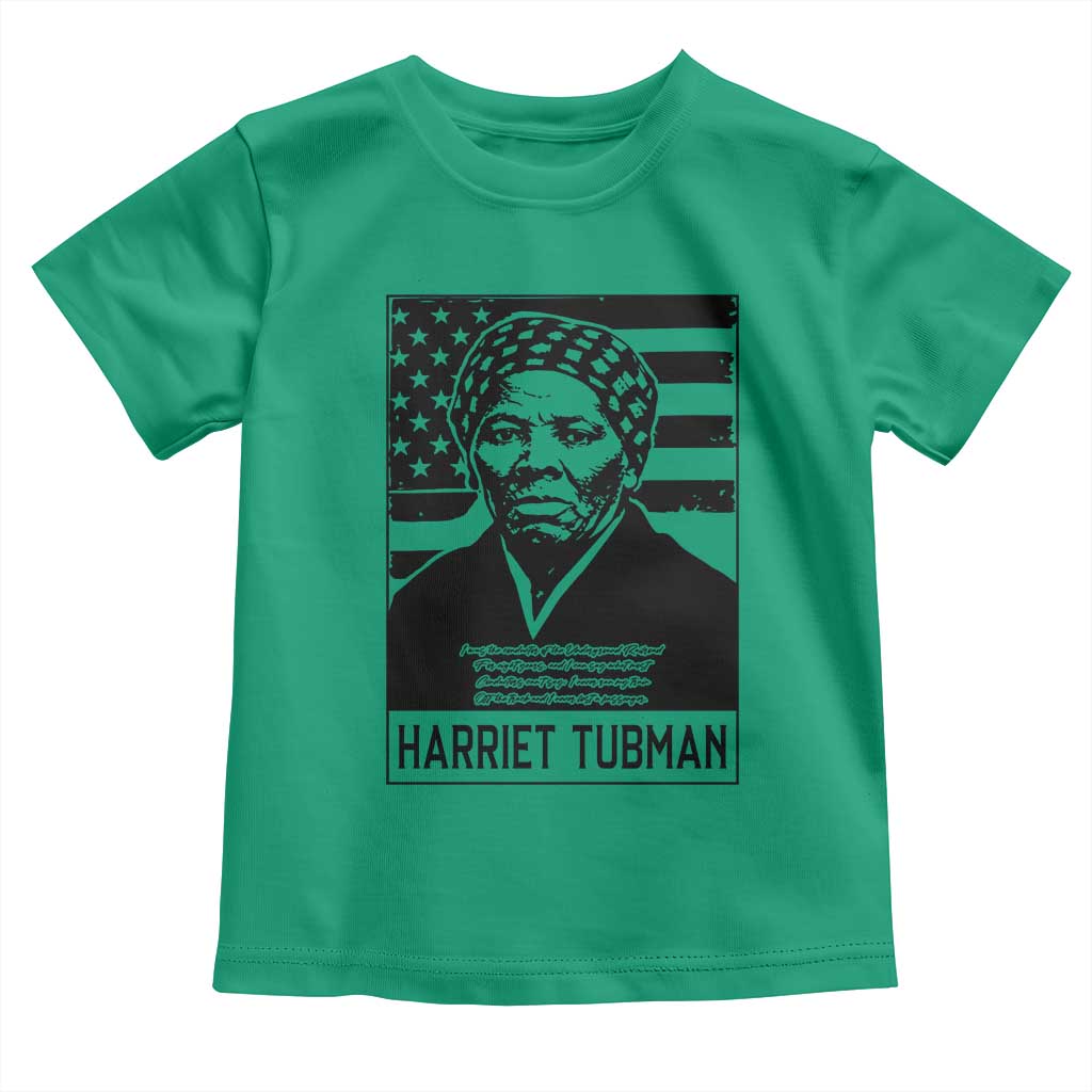 Harriet Tubman Quote Toddler T Shirt Black History Month TS14 Irish Green Print Your Wear