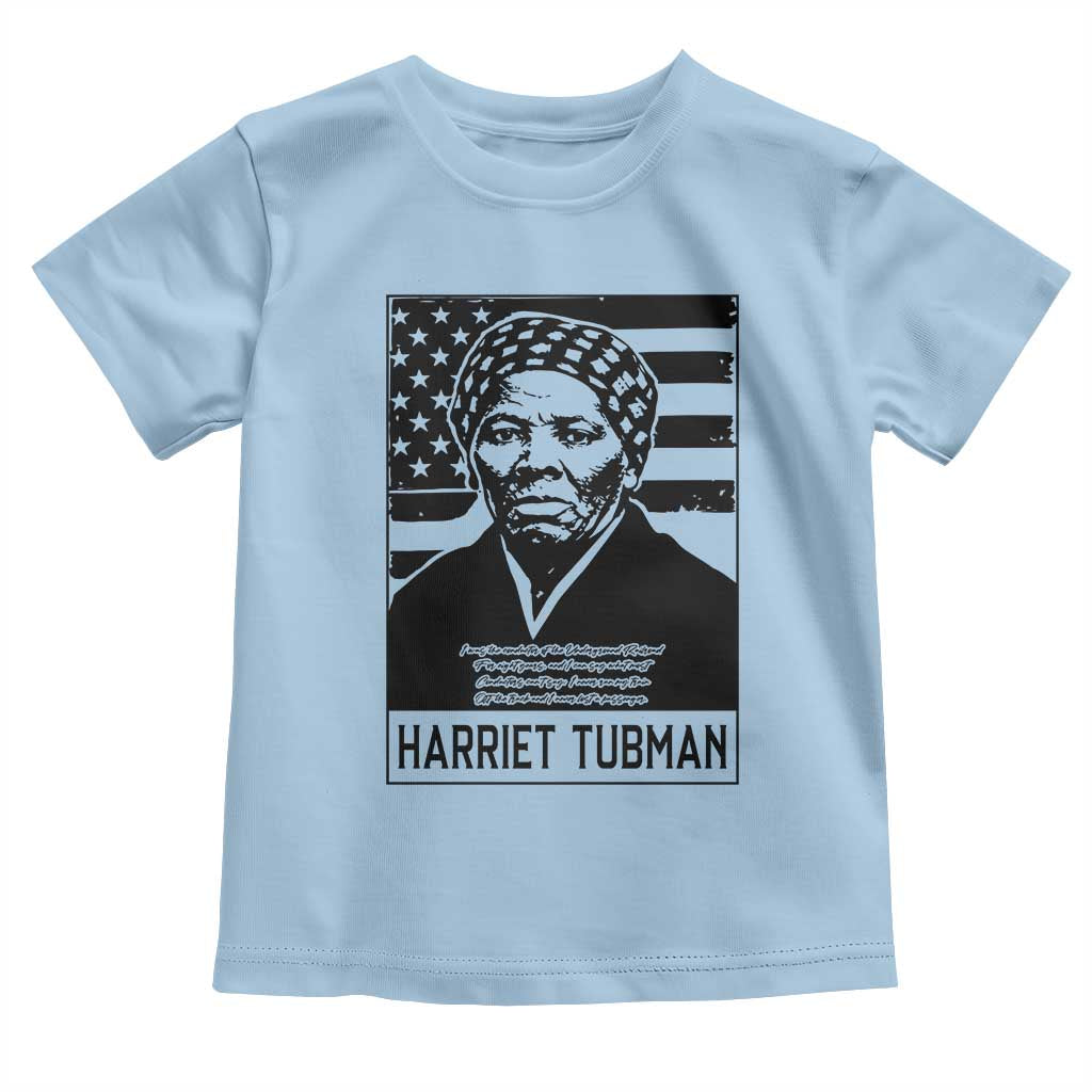 Harriet Tubman Quote Toddler T Shirt Black History Month TS14 Light Blue Print Your Wear
