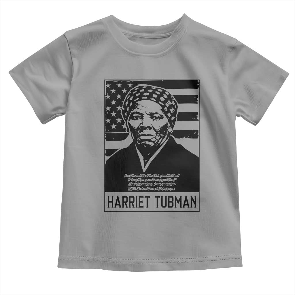 Harriet Tubman Quote Toddler T Shirt Black History Month TS14 Sport Gray Print Your Wear