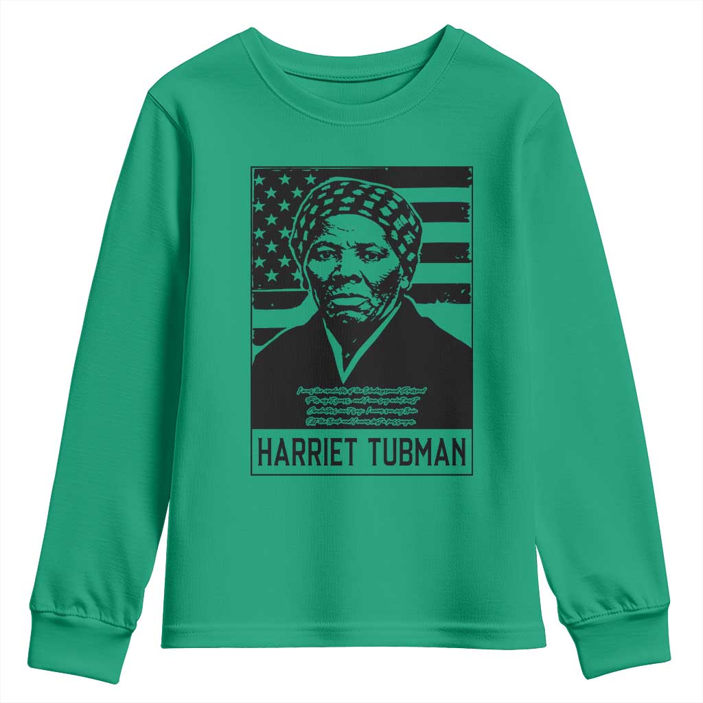 Harriet Tubman Quote Youth Sweatshirt Black History Month TS14 Irish Green Print Your Wear