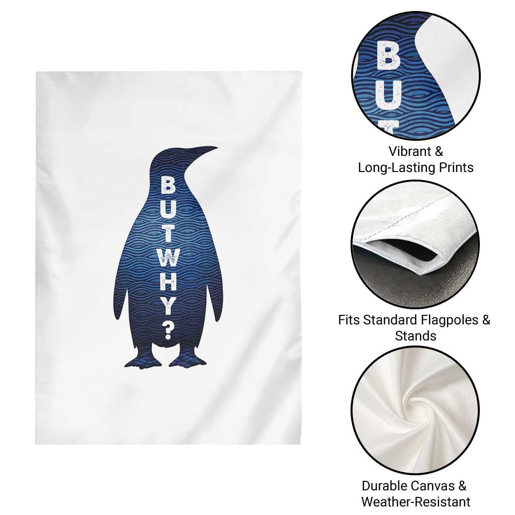 But Why Penguin Garden Flag Funny Nihilist Hiking Meme TS14 Print Your Wear