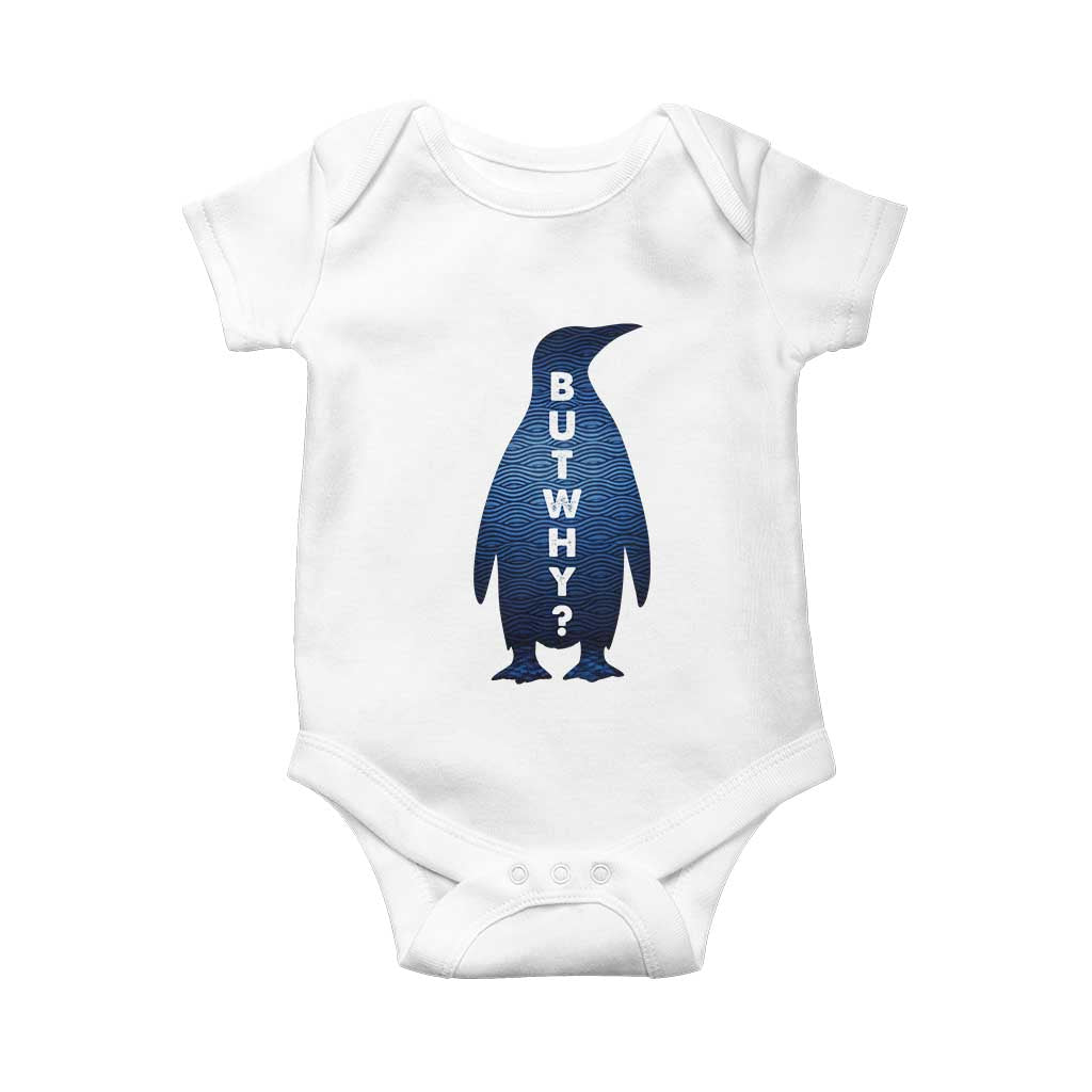 But Why Penguin Baby Onesie Funny Nihilist Hiking Meme TS14 White Print Your Wear