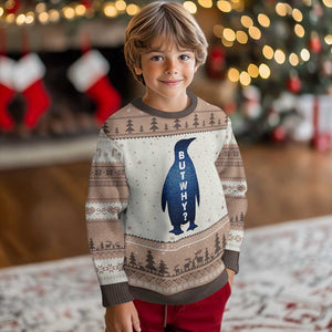 But Why Penguin Ugly Christmas Sweater Funny Nihilist Hiking Meme TS14 Mocha Mousse Print Your Wear
