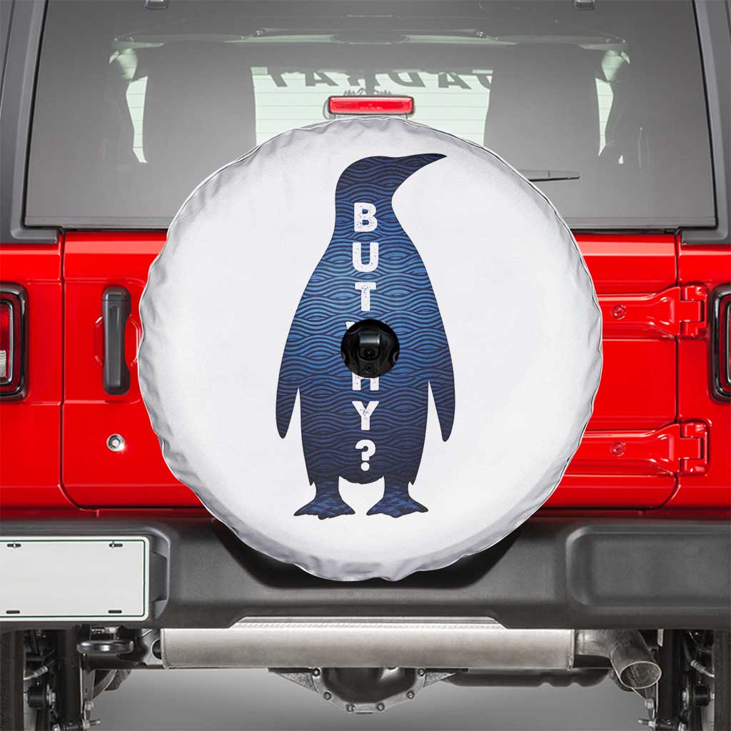 But Why Penguin Spare Tire Cover Funny Nihilist Hiking Meme TS14 White Print Your Wear