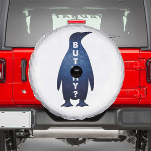 But Why Penguin Spare Tire Cover Funny Nihilist Hiking Meme TS14 White Print Your Wear