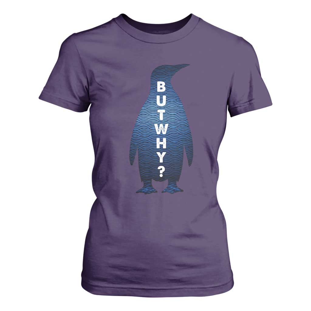But Why Penguin T Shirt For Women Funny Nihilist Hiking Meme TS14 Purple Print Your Wear