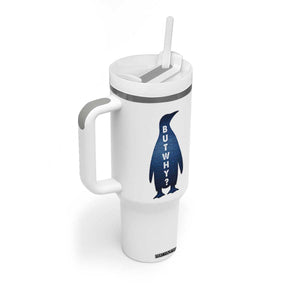 But Why Penguin Tumbler With Handle Funny Nihilist Hiking Meme TS14 Print Your Wear
