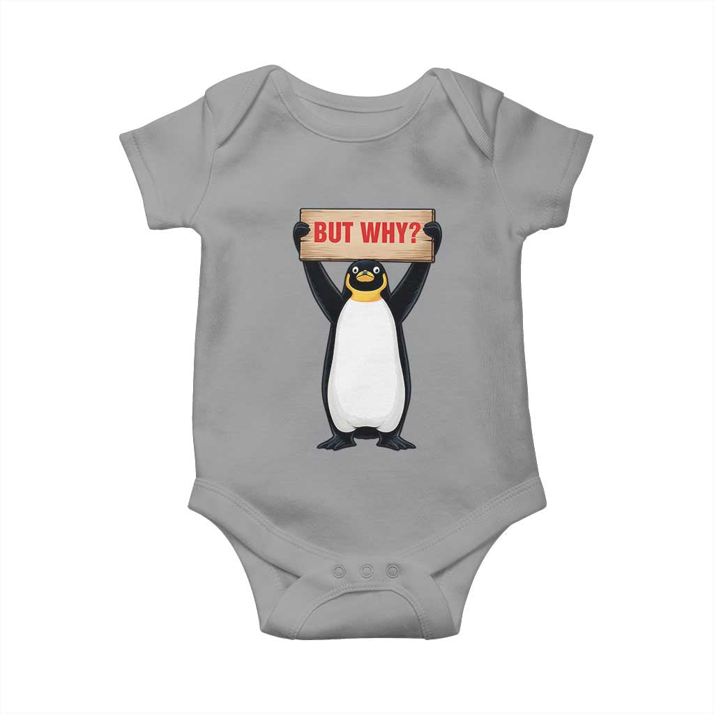 But Why Penguin Baby Onesie Funny Nihilist Penguin Hiking Meme TS14 Sport Gray Print Your Wear