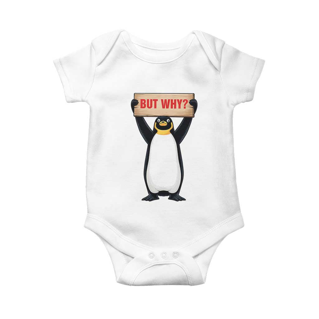 But Why Penguin Baby Onesie Funny Nihilist Penguin Hiking Meme TS14 White Print Your Wear
