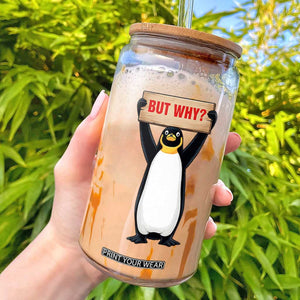 But Why Penguin Glass Can Funny Nihilist Penguin Hiking Meme TS14 White Print Your Wear