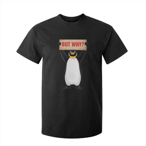 But Why Penguin T Shirt For Kid Funny Nihilist Penguin Hiking Meme TS14 Black Print Your Wear