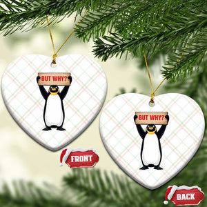But Why Penguin Ceramic Ornament Funny Nihilist Penguin Hiking Meme TS14 Print Your Wear