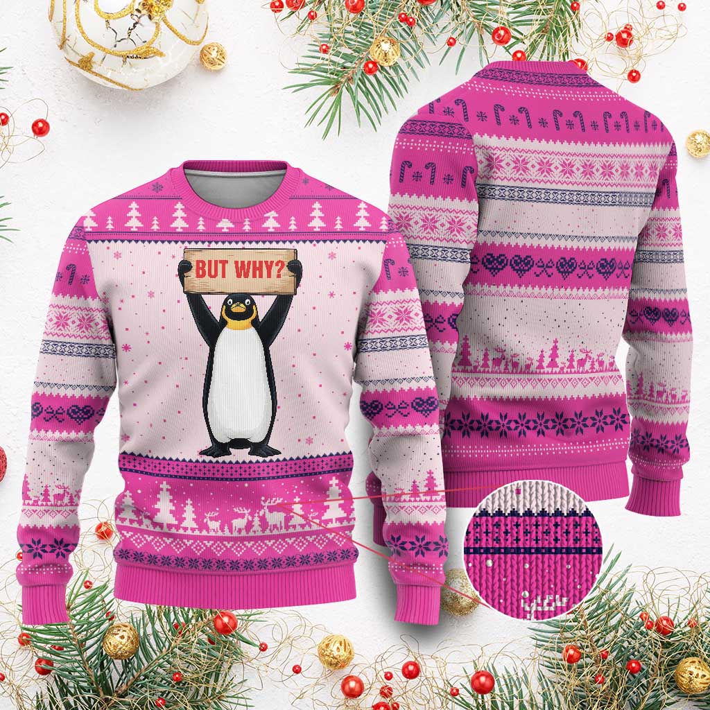 But Why Penguin Ugly Christmas Sweater Funny Nihilist Penguin Hiking Meme TS14 Hot Pink Print Your Wear