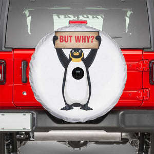 But Why Penguin Spare Tire Cover Funny Nihilist Penguin Hiking Meme TS14 White Print Your Wear