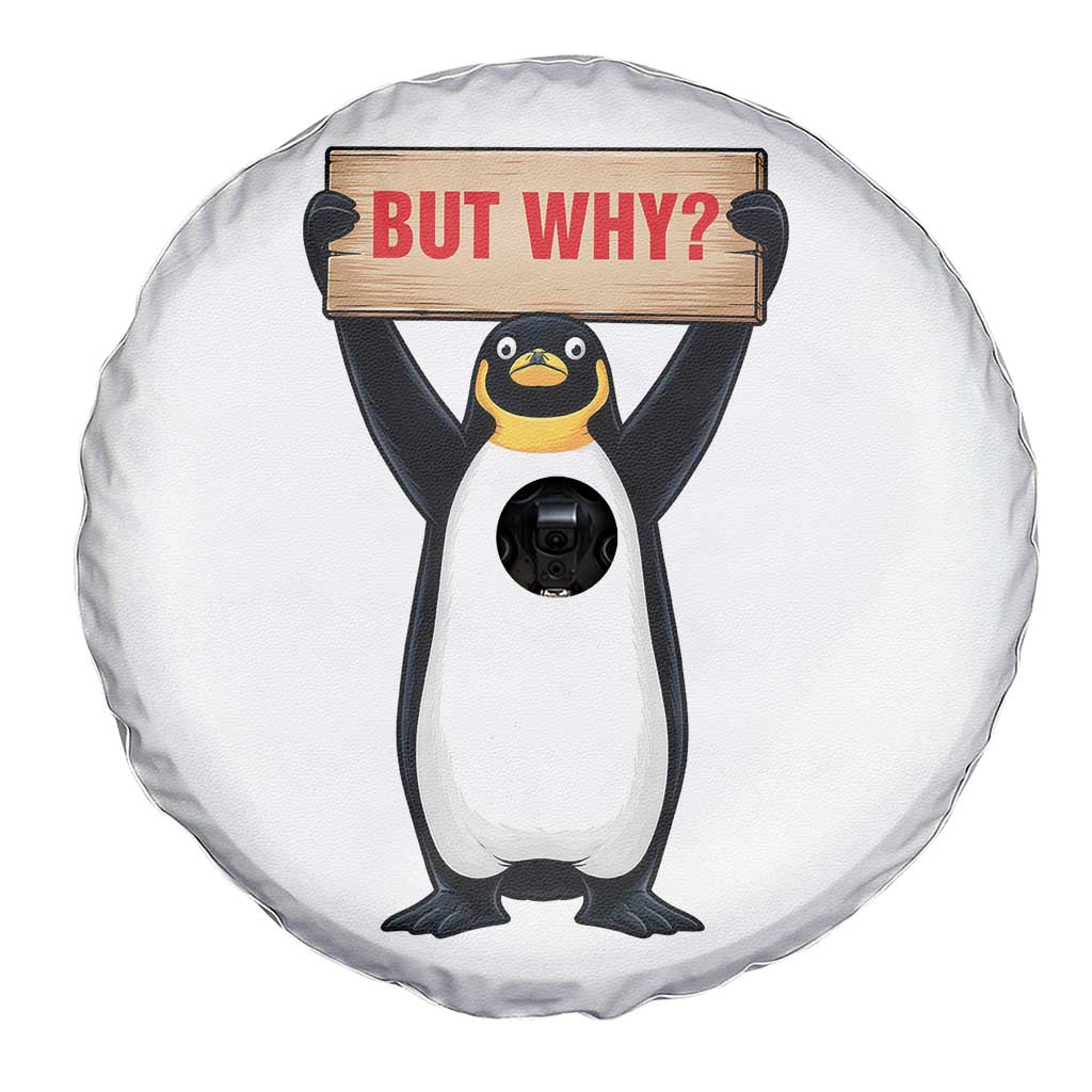 But Why Penguin Spare Tire Cover Funny Nihilist Penguin Hiking Meme TS14 Print Your Wear