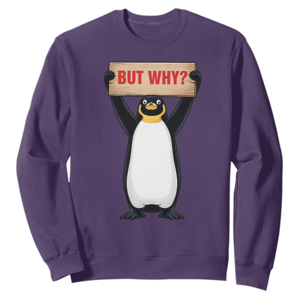 But Why Penguin Sweatshirt Funny Nihilist Penguin Hiking Meme TS14 Purple Print Your Wear