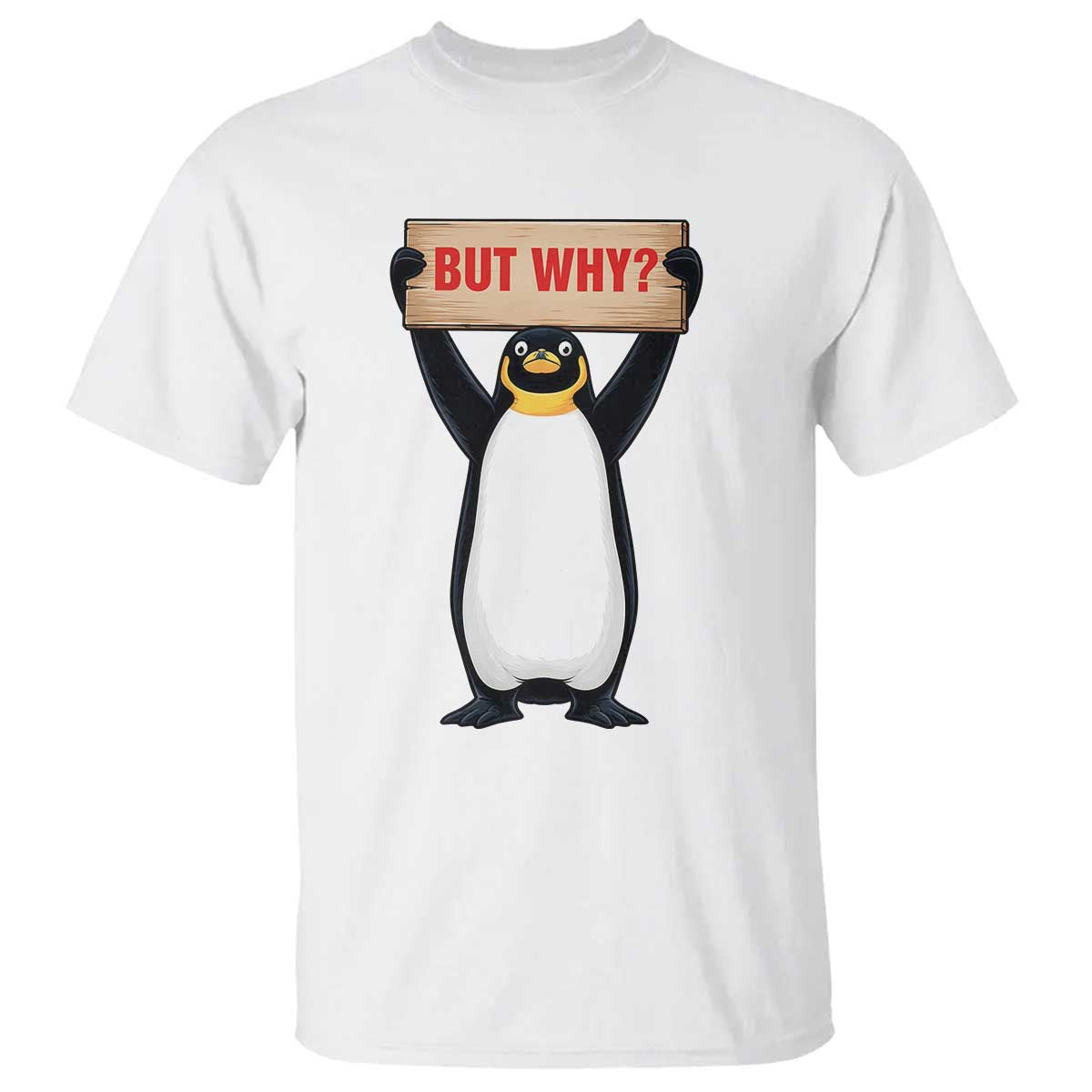 But Why Penguin T Shirt Funny Nihilist Penguin Hiking Meme TS14 White Print Your Wear