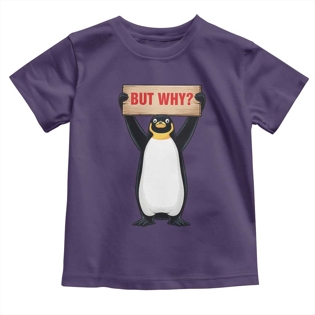 But Why Penguin Toddler T Shirt Funny Nihilist Penguin Hiking Meme TS14 Purple Print Your Wear