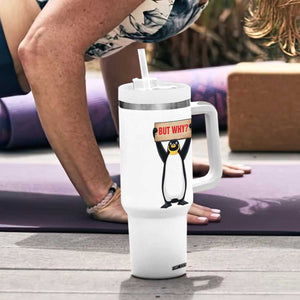 But Why Penguin Tumbler With Handle Funny Nihilist Penguin Hiking Meme TS14 Print Your Wear