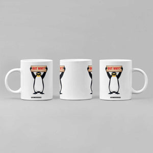 But Why Penguin Coffee Mug Funny Nihilist Penguin Hiking Meme TS14 Print Your Wear