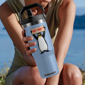But Why Penguin Flip Straw Tumbler Funny Nihilist Penguin Hiking Meme TS14 One Size: 30 oz Light Blue Print Your Wear