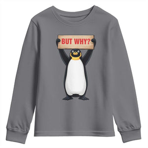 But Why Penguin Youth Sweatshirt Funny Nihilist Penguin Hiking Meme TS14 Charcoal Print Your Wear