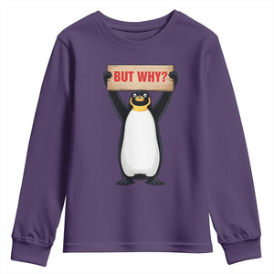 But Why Penguin Youth Sweatshirt Funny Nihilist Penguin Hiking Meme TS14 Purple Print Your Wear