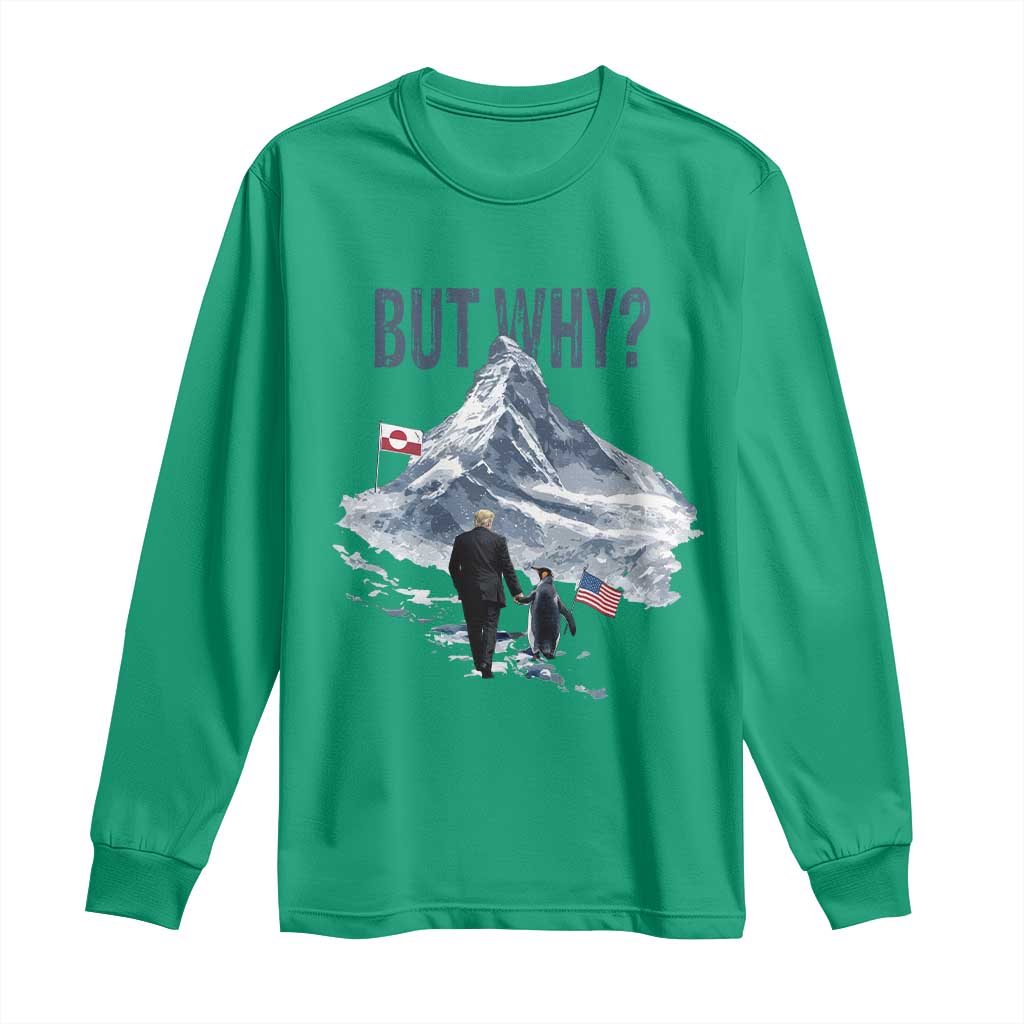 But Why Penguin Long Sleeve Shirt Head Towards The Mountains Penguin Meme TS14 Irish Green Print Your Wear