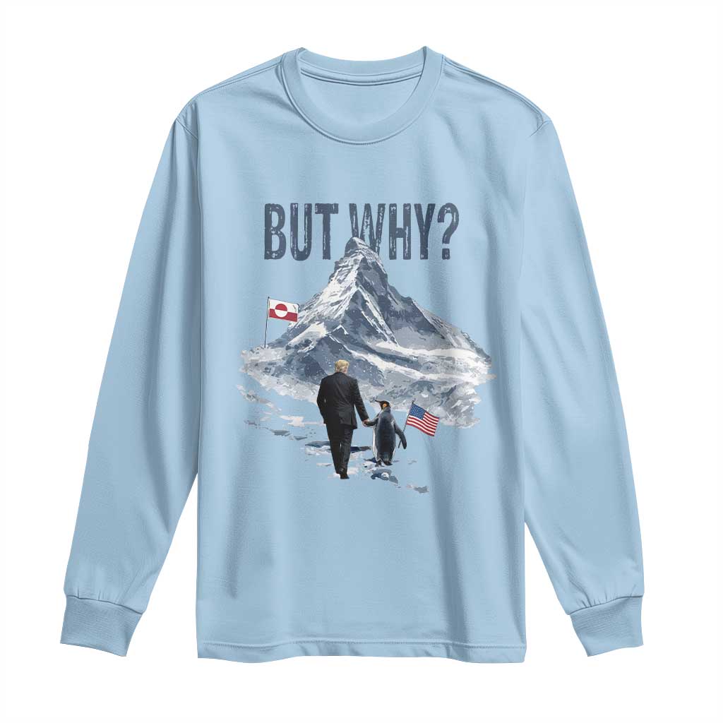 But Why Penguin Long Sleeve Shirt Head Towards The Mountains Penguin Meme TS14 Light Blue Print Your Wear