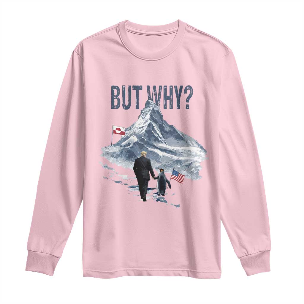 But Why Penguin Long Sleeve Shirt Head Towards The Mountains Penguin Meme TS14 Light Pink Print Your Wear