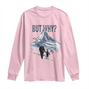 But Why Penguin Long Sleeve Shirt Head Towards The Mountains Penguin Meme TS14 Light Pink Print Your Wear