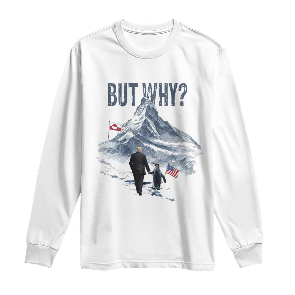 But Why Penguin Long Sleeve Shirt Head Towards The Mountains Penguin Meme TS14 White Print Your Wear