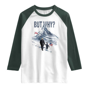 But Why Penguin Raglan Shirt Head Towards The Mountains Penguin Meme TS14 White Dark Forest Green Print Your Wear