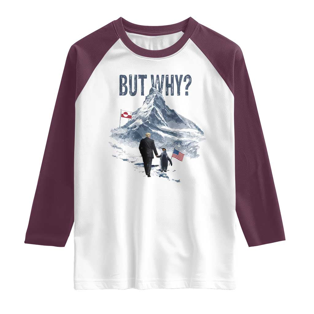 But Why Penguin Raglan Shirt Head Towards The Mountains Penguin Meme TS14 White Maroon Print Your Wear