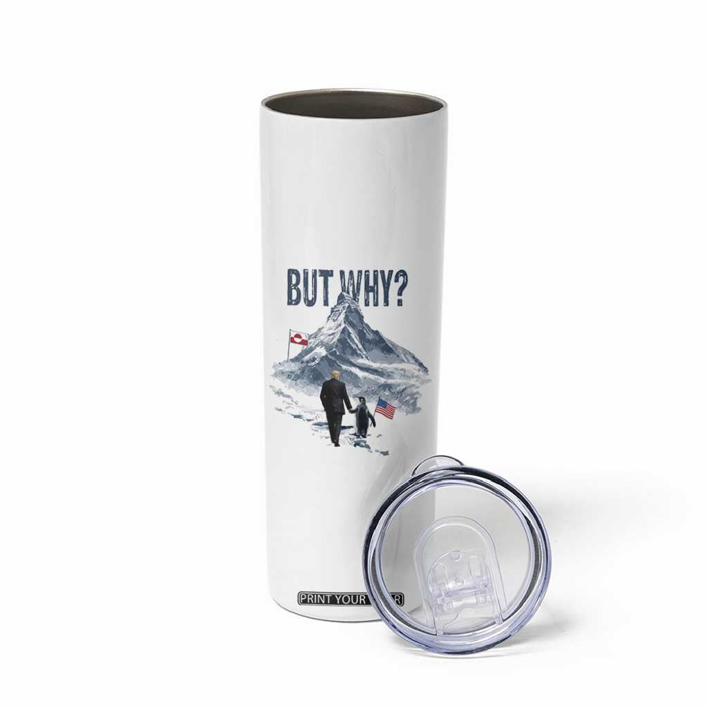 But Why Penguin Skinny Tumbler Head Towards The Mountains Penguin Meme TS14 Print Your Wear