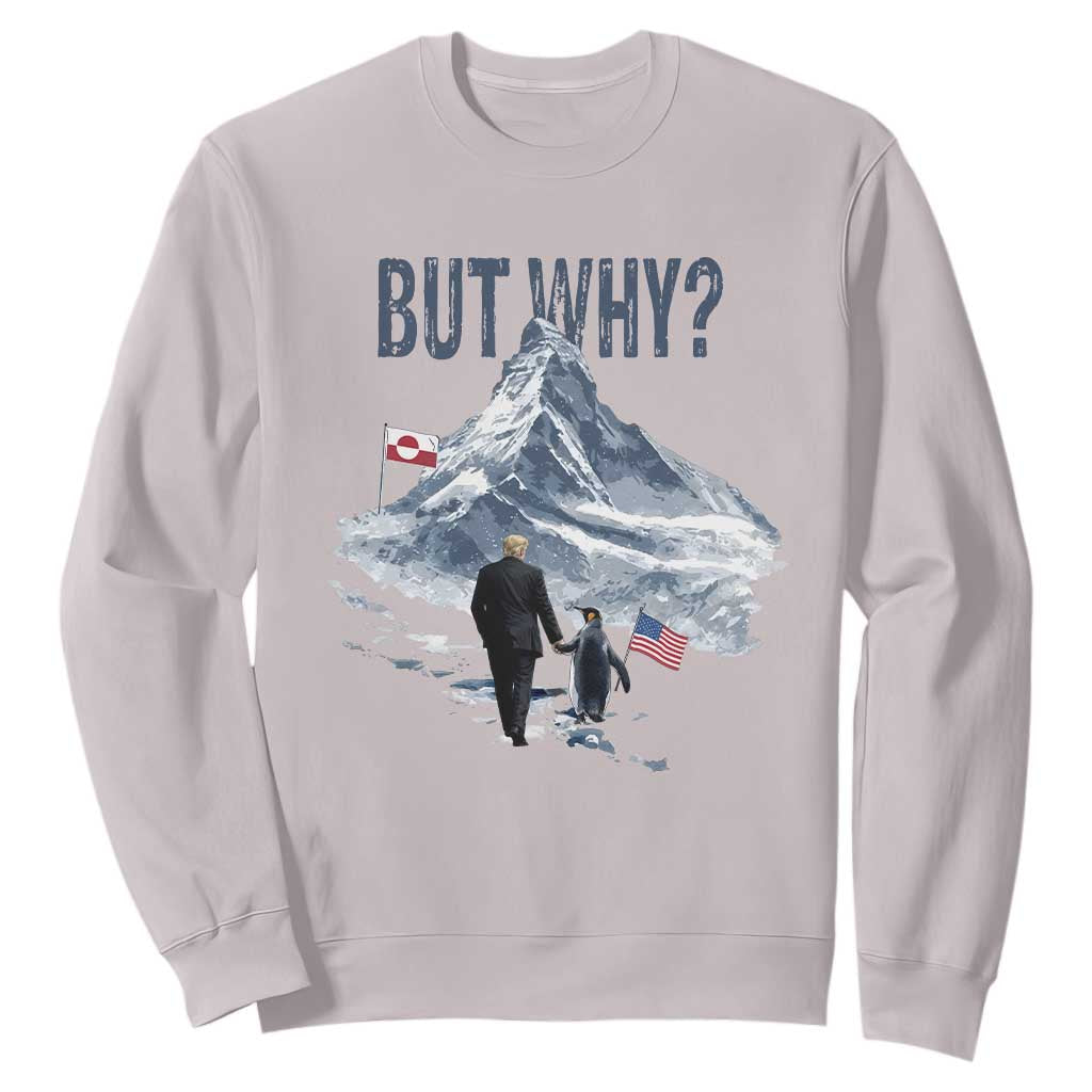 But Why Penguin Sweatshirt Head Towards The Mountains Penguin Meme TS14 Ice Gray Print Your Wear