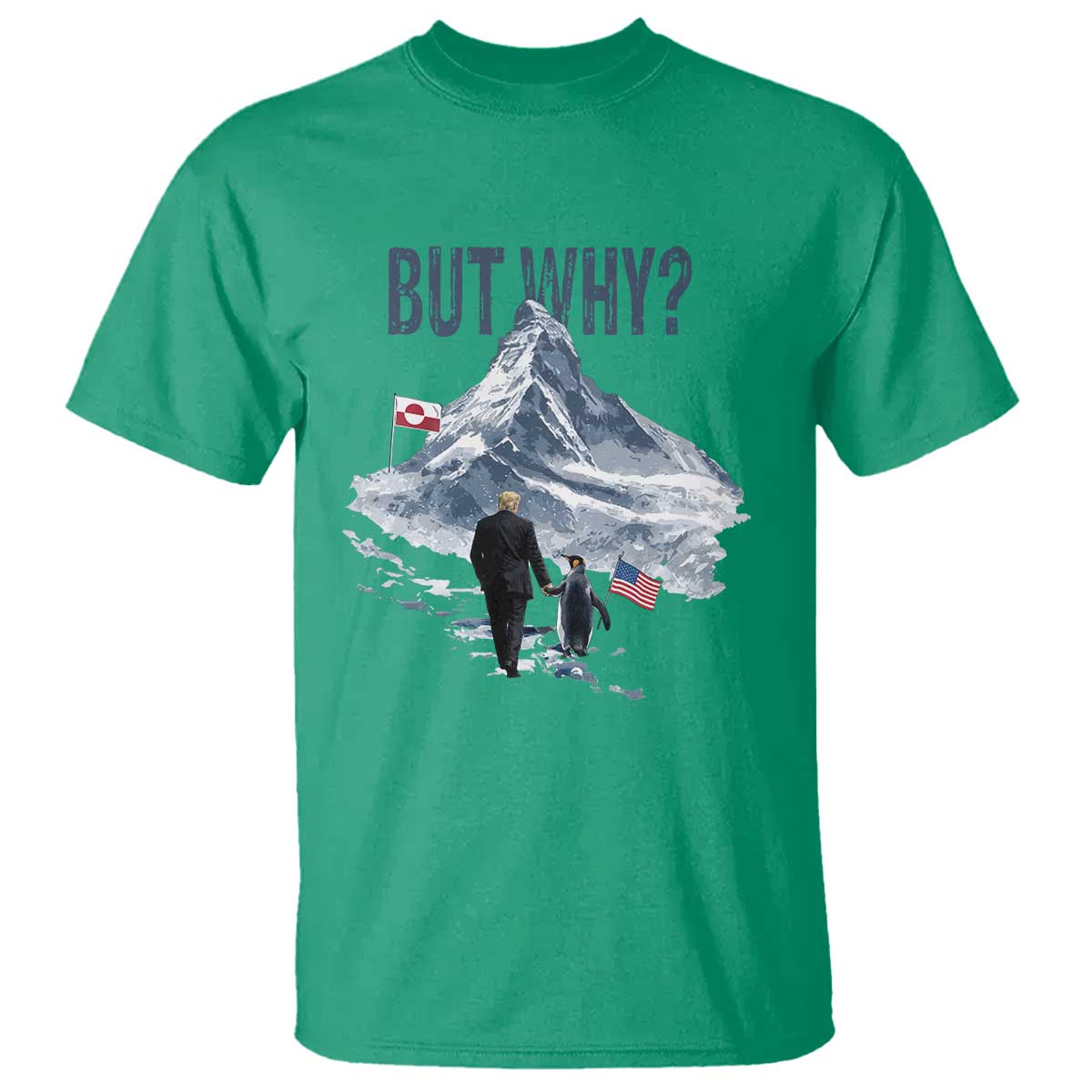 But Why Penguin T Shirt Head Towards The Mountains Penguin Meme TS14 Irish Green Print Your Wear