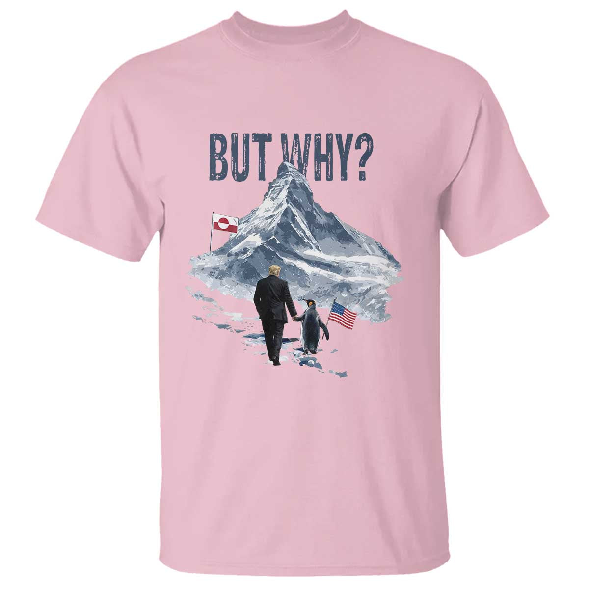 But Why Penguin T Shirt Head Towards The Mountains Penguin Meme TS14 Light Pink Print Your Wear