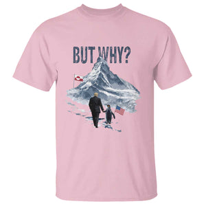 But Why Penguin T Shirt Head Towards The Mountains Penguin Meme TS14 Light Pink Print Your Wear