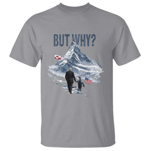 But Why Penguin T Shirt Head Towards The Mountains Penguin Meme TS14 Sport Gray Print Your Wear